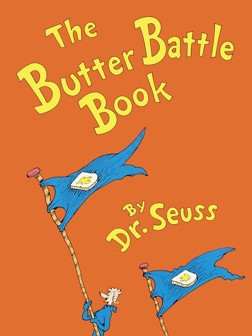 Title details for The Butter Battle Book by Dr. Seuss - Wait list
